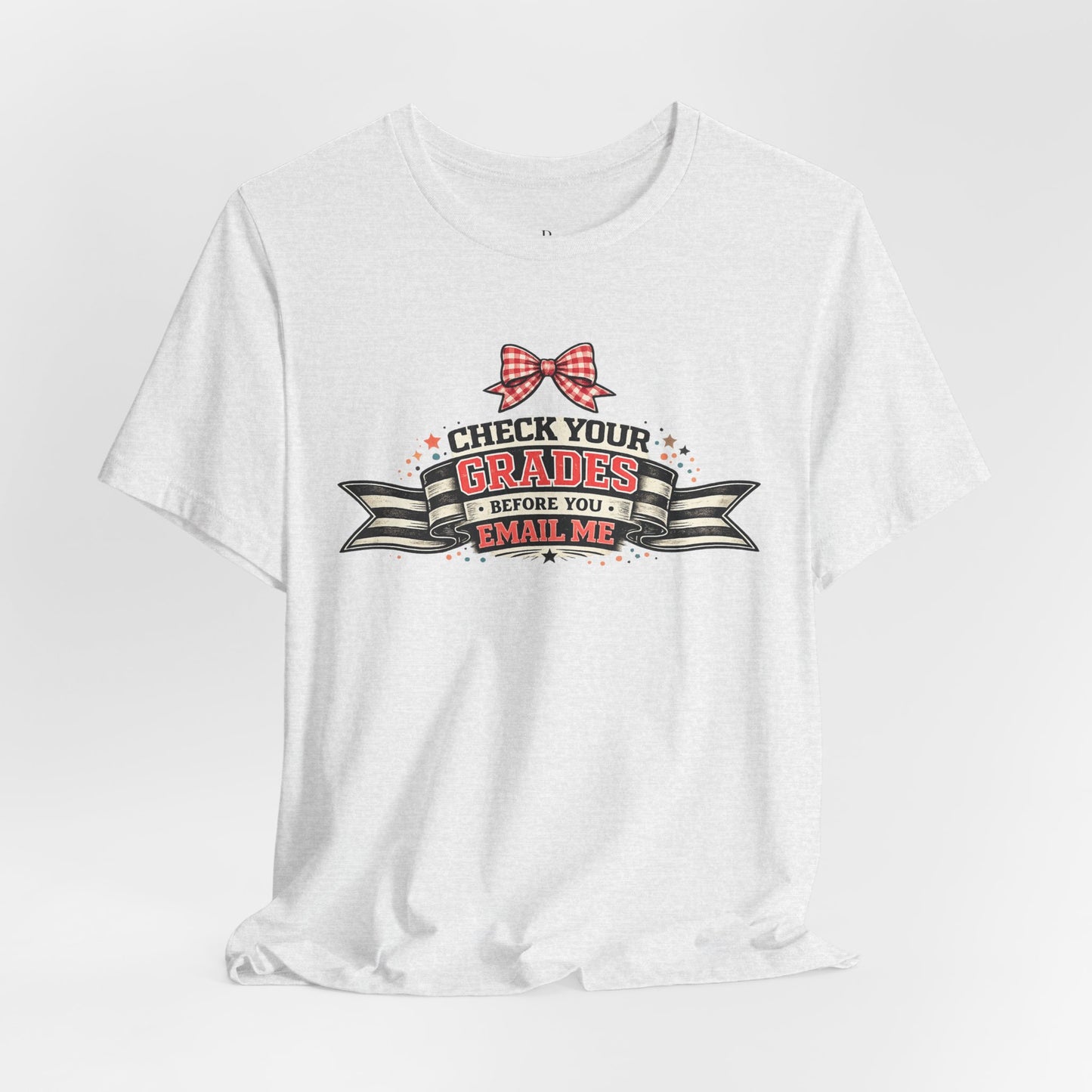 Check your Grades - Unisex Jersey Short Sleeve Tee