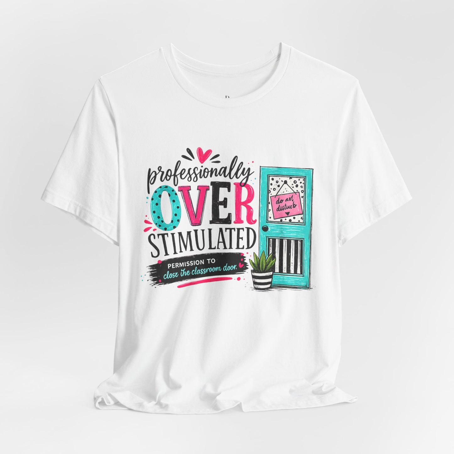 Overstimulated-Unisex Jersey Short Sleeve Tee