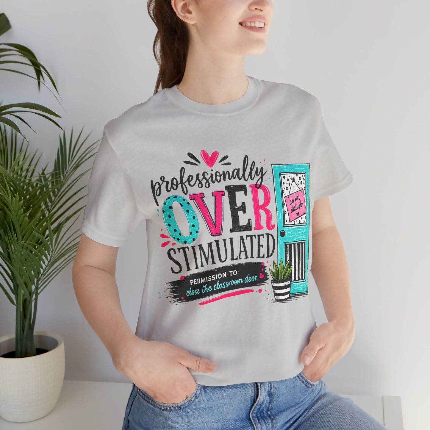 Overstimulated - Unisex Jersey Short Sleeve Tee
