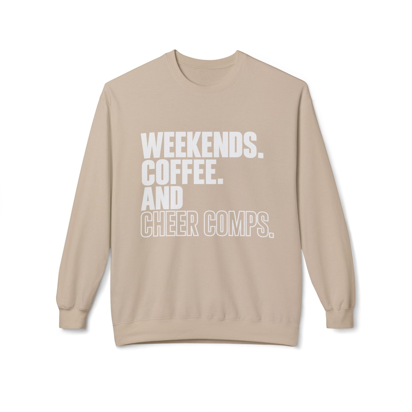 Cheer Comp Crewneck Sweatshirt — "Weekends. Coffee. And Cheer Comps." Team Spirit Pullover