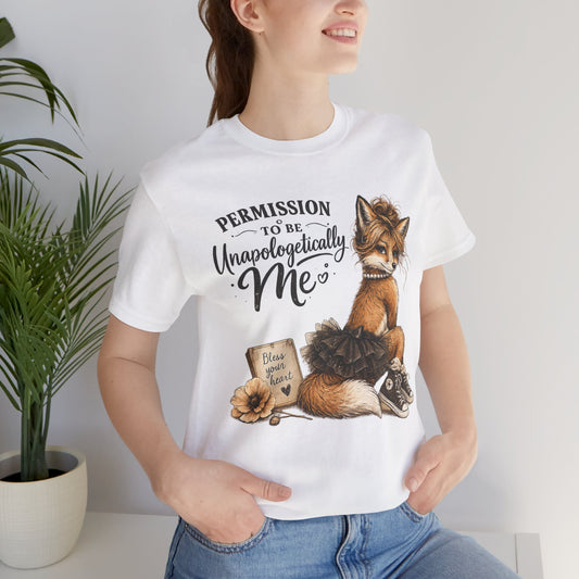 Permission to be... Unapologetically ME  Unisex Jersey Short Sleeve Tee