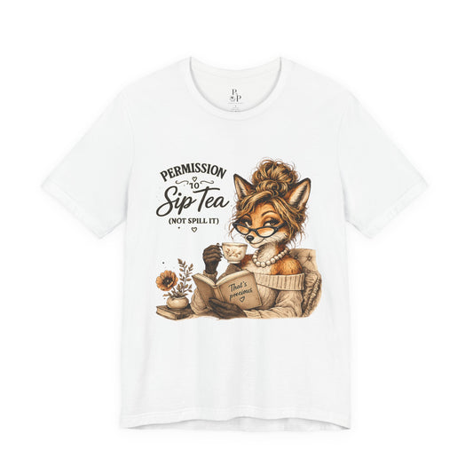 Permission to... Sip the Tea Unisex Jersey Short Sleeve Tee