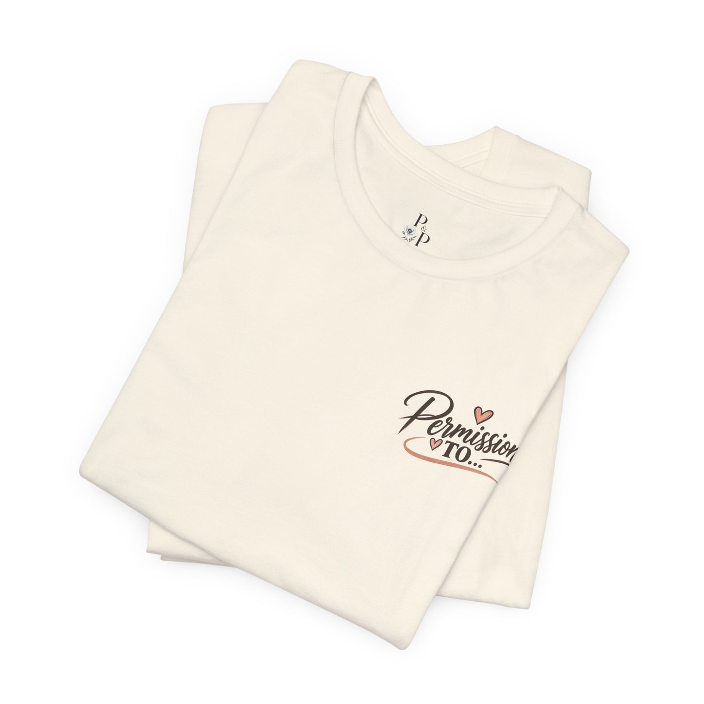 Permission to... The Everything's Fine Tee Unisex Jersey Short Sleeve Tee