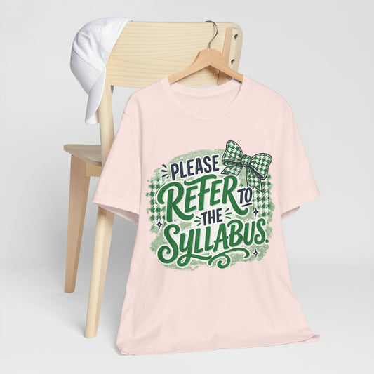 Refer to the Syllabus-Unisex Jersey Short Sleeve Tee