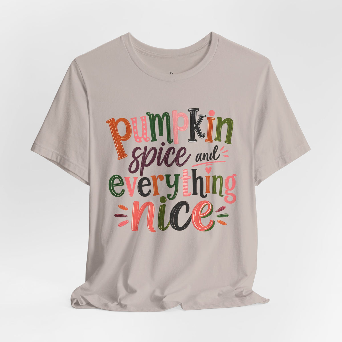 Pumpkin Spice and Everything Nice Tee
