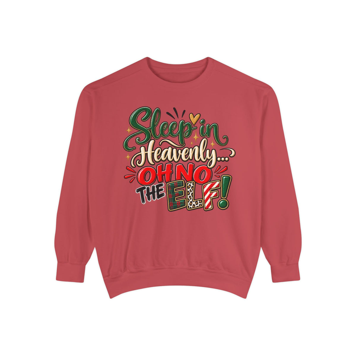 Sleep In Heavenly Oh No The Elf Christmas Sweatshirt