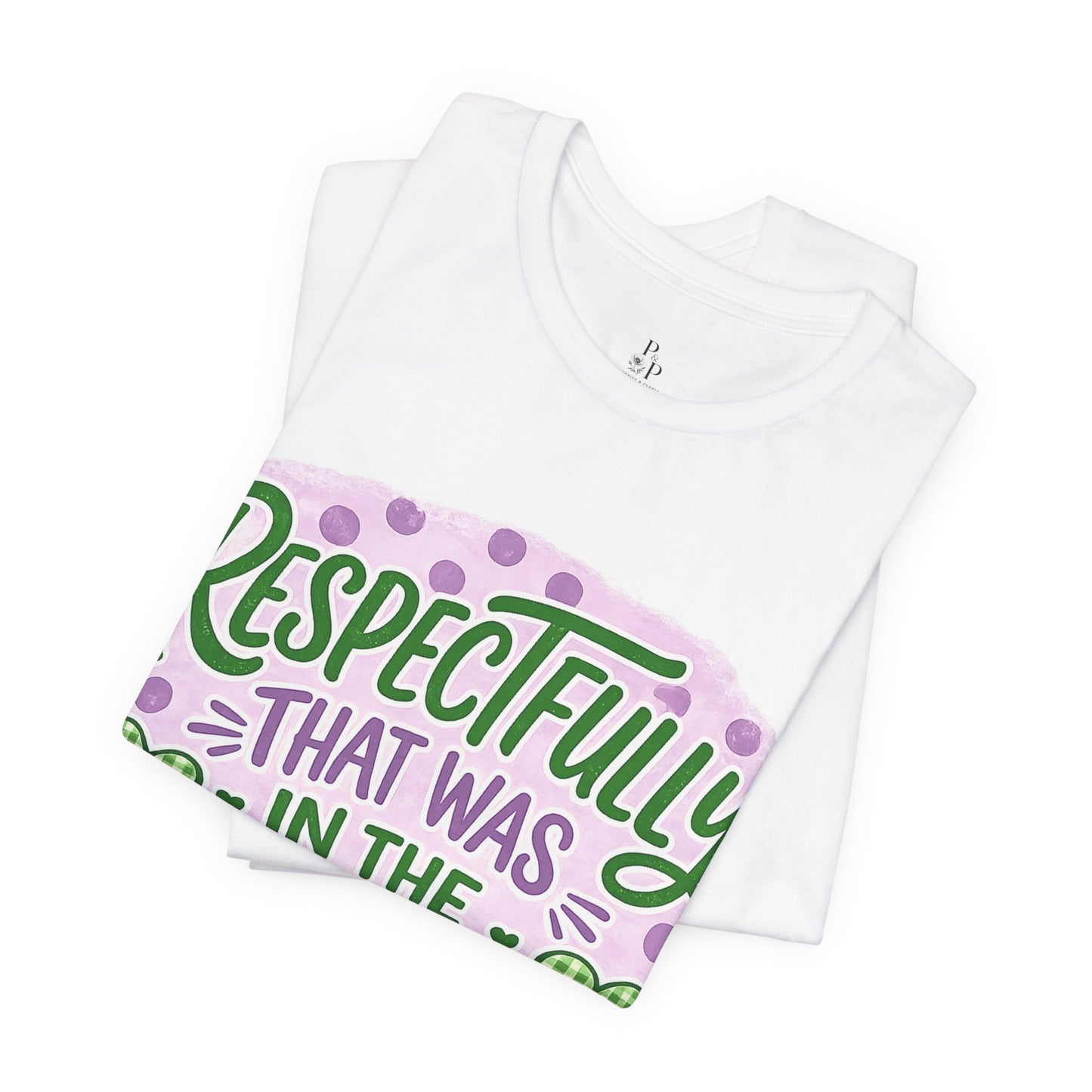 Respectfully Teacher -Unisex Jersey Short Sleeve Tee