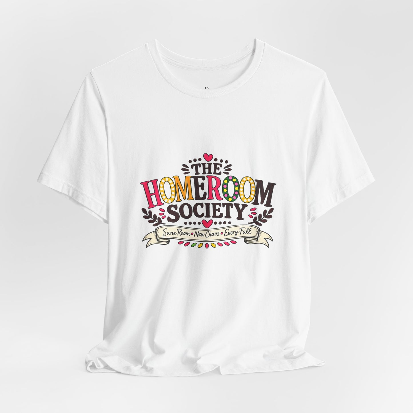 Homeroom Society - Unisex Jersey Short Sleeve Tee