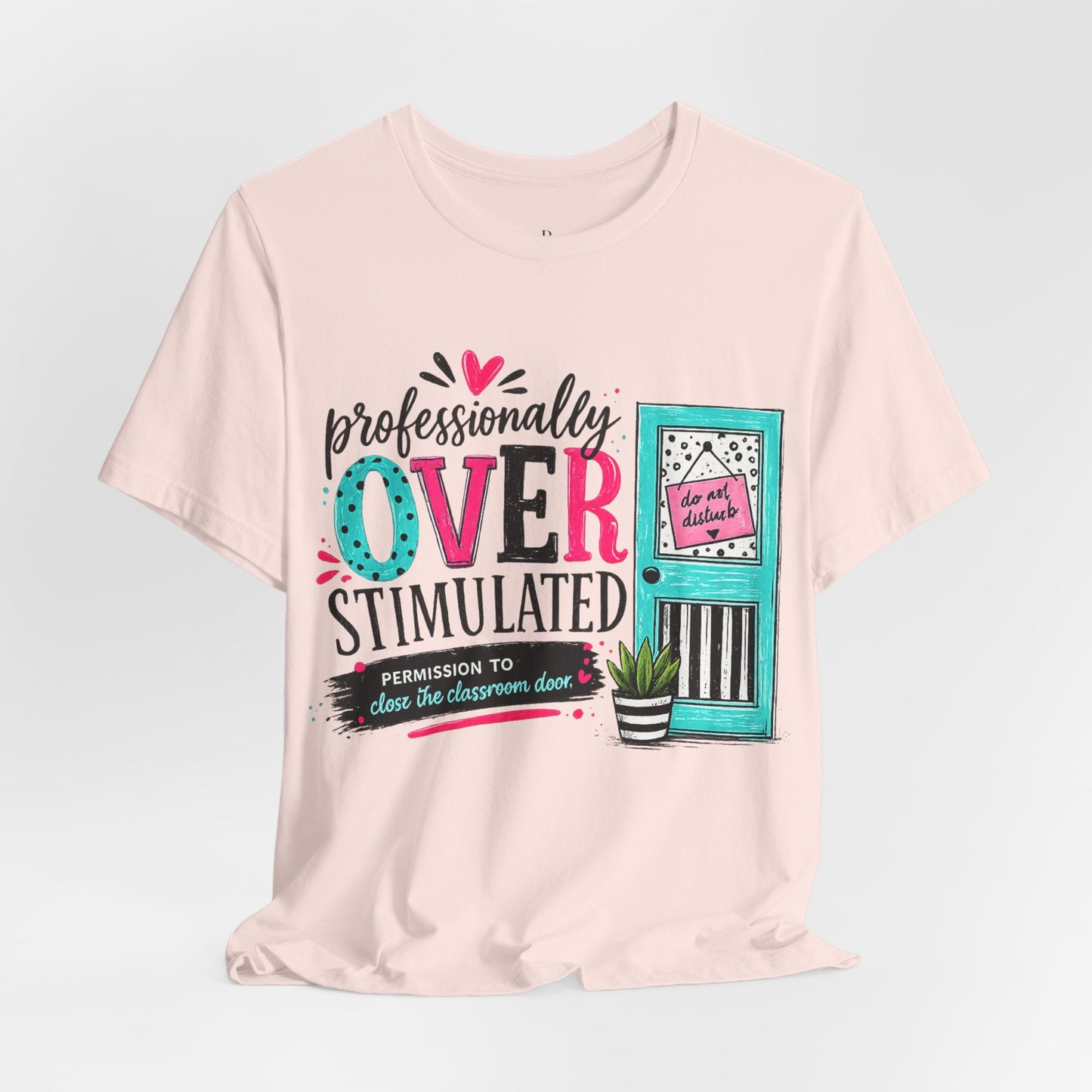 Overstimulated - Unisex Jersey Short Sleeve Tee