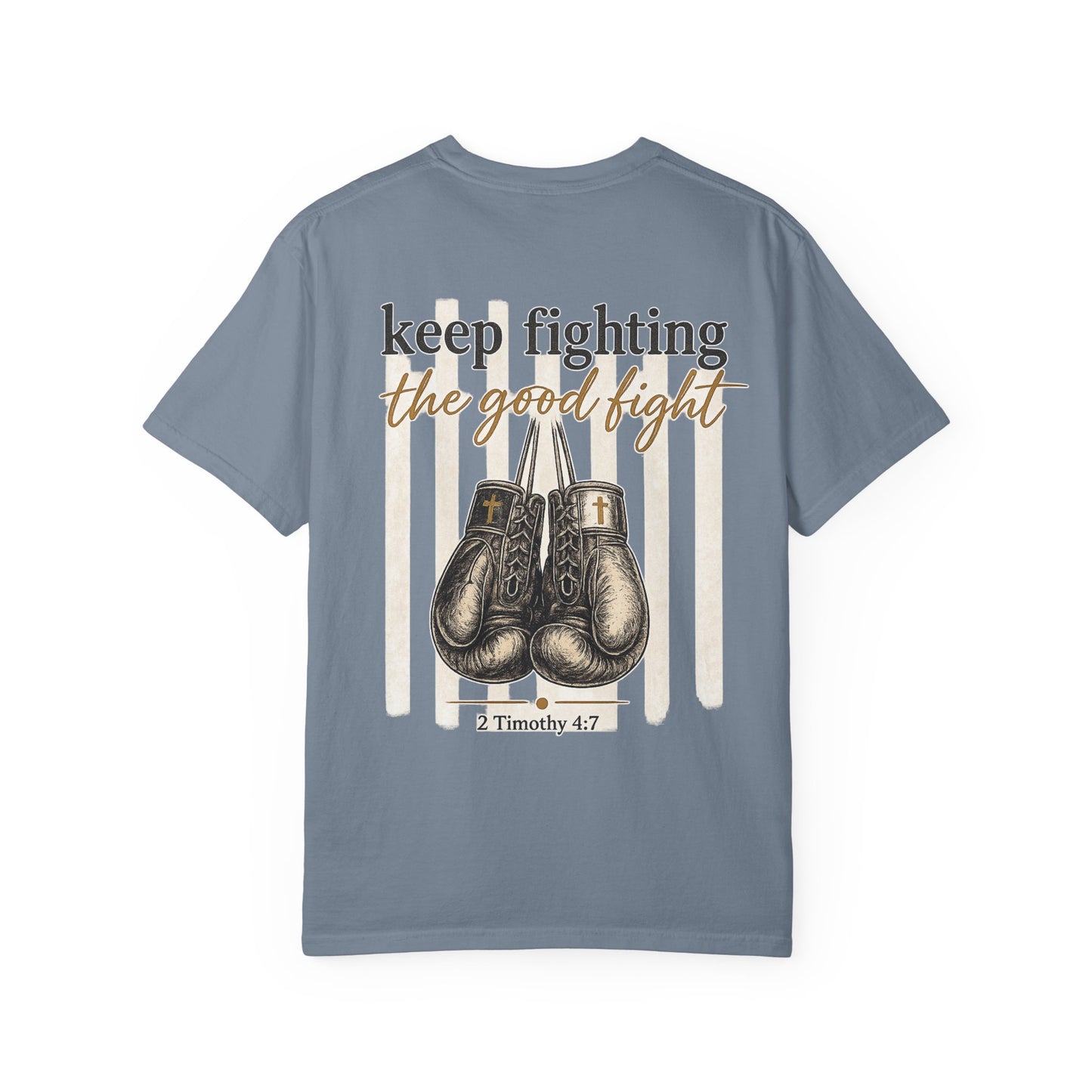 Fighting the Good Fight Grit & Grace collection -Unisex Garment-Dyed T-shirt