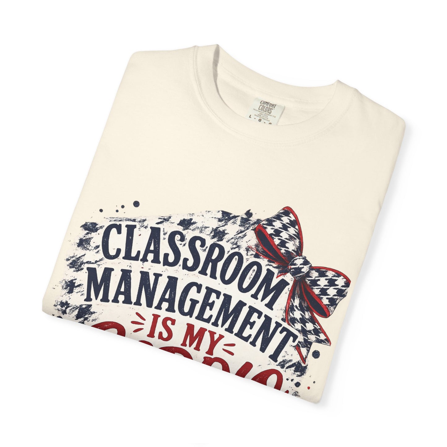 Classroom Management - Unisex Garment-Dyed T-shirt