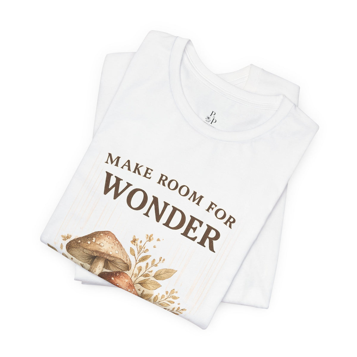 Make Room for Wonder T-Shirt — Botanical Mushroom Graphic Tee