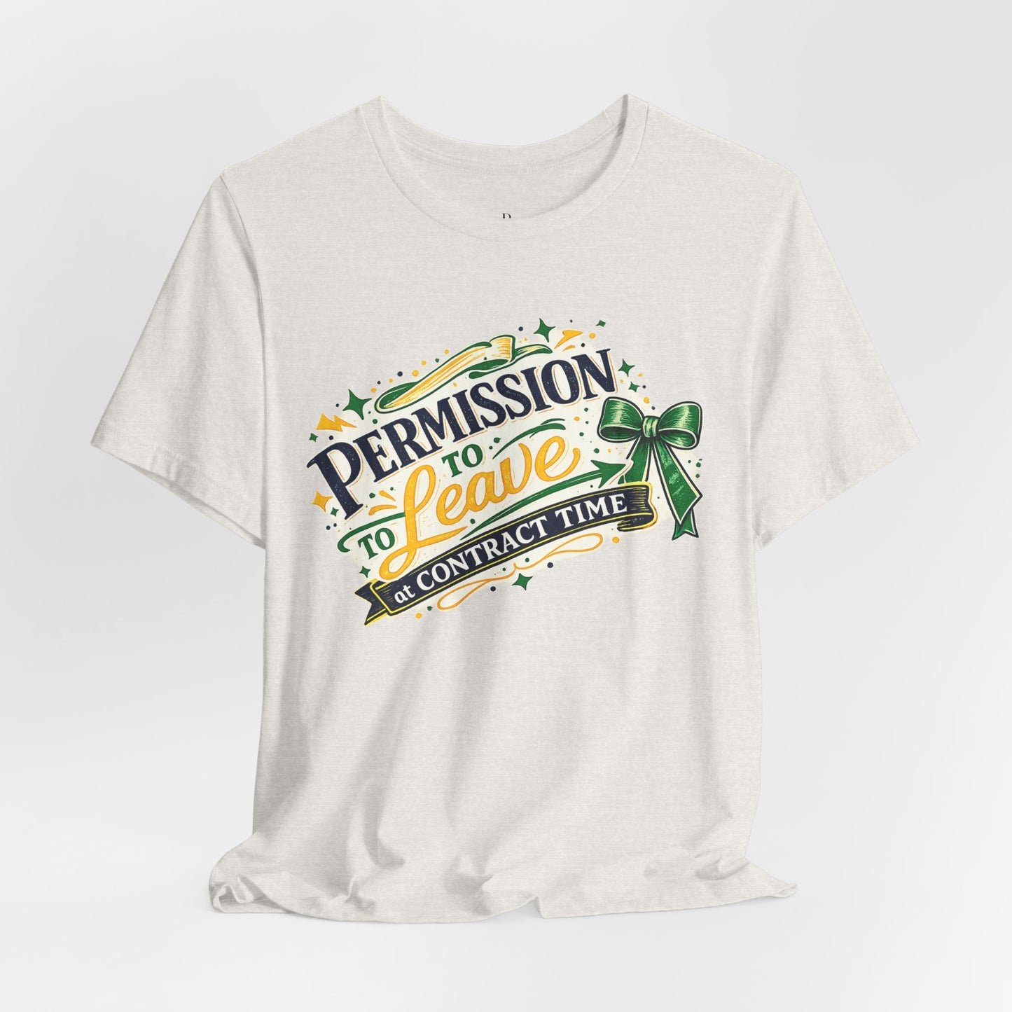 Permission to Leave - Unisex Jersey Short Sleeve Tee
