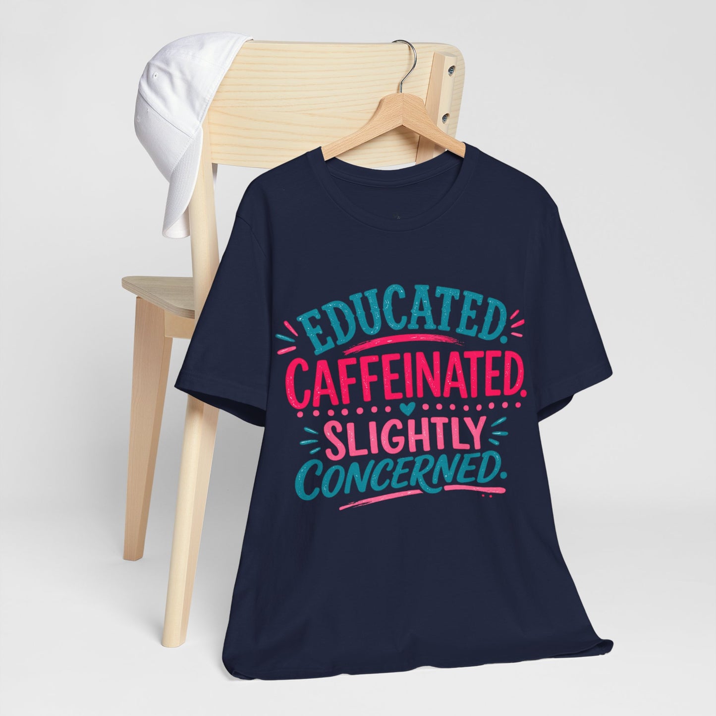 Educated Caffeinated - Unisex Jersey Short Sleeve Tee