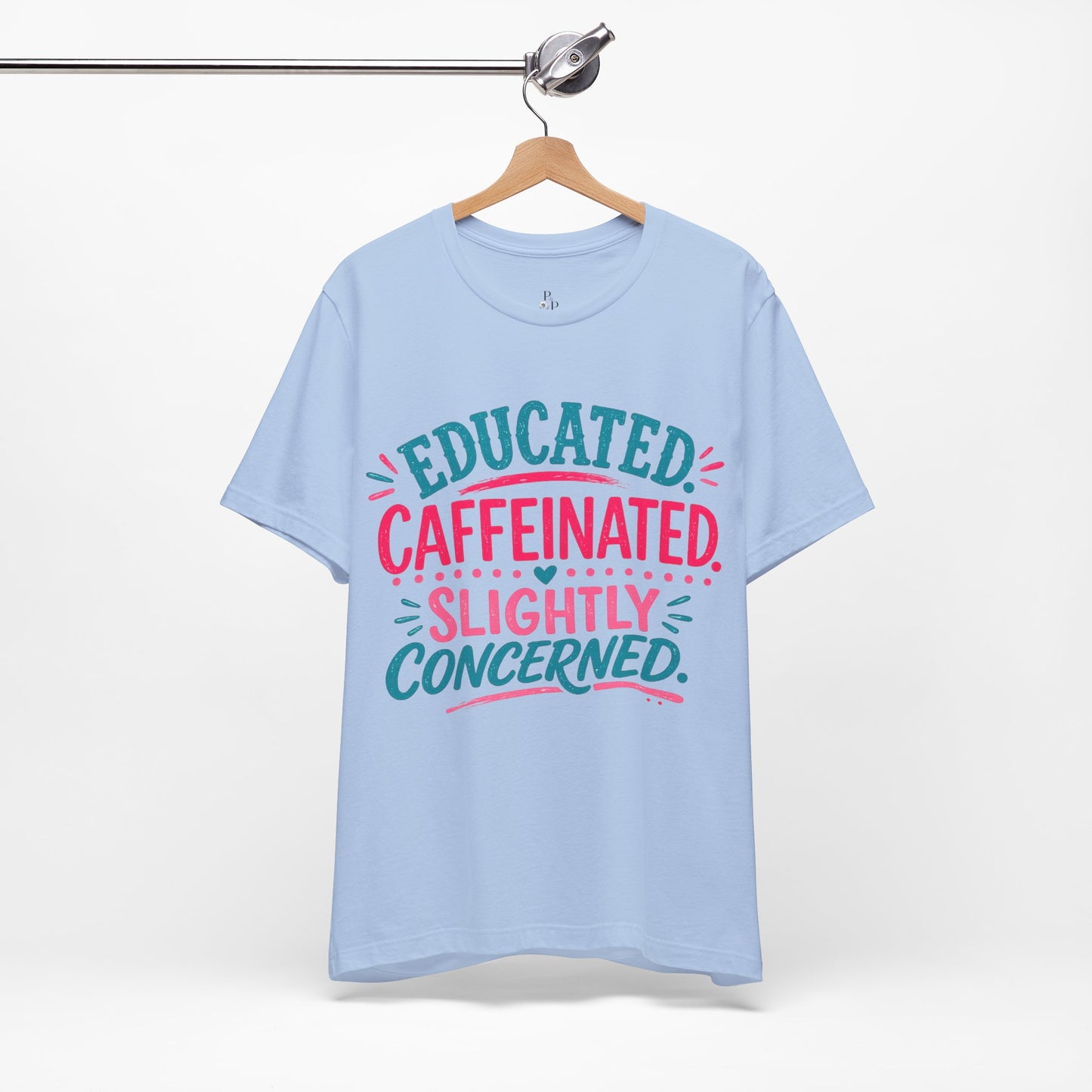 Educated Caffeinated - Unisex Jersey Short Sleeve Tee