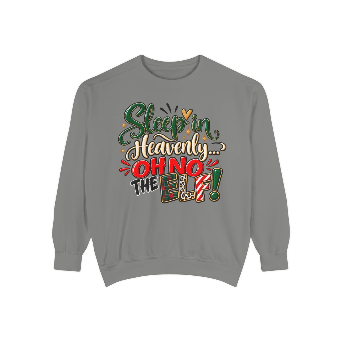 Sleep In Heavenly Oh No The Elf Christmas Sweatshirt