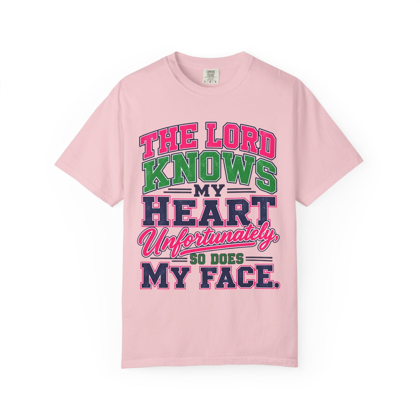 The Lord Knows My Heart Unfortunately So Does My Face T-Shirt | Christian Humor
