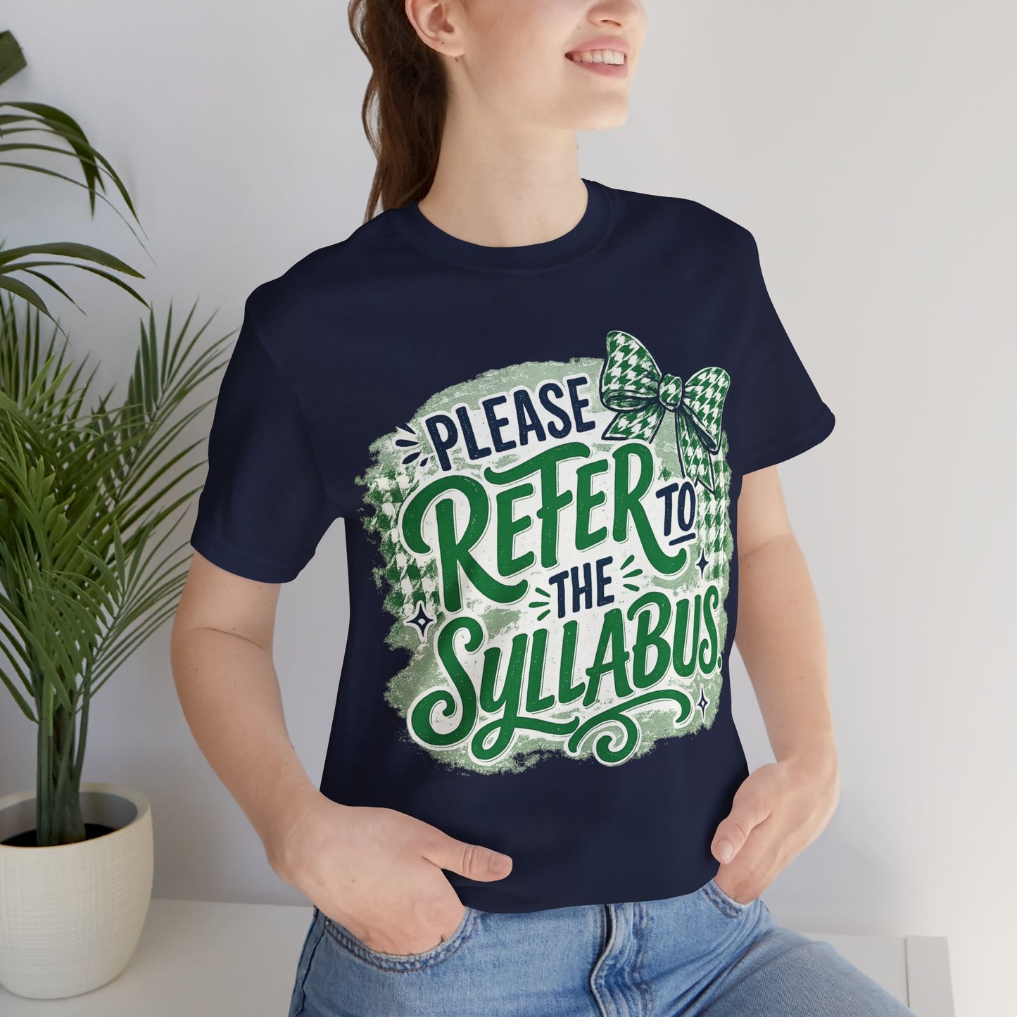 Refer to the Syllabus-Unisex Jersey Short Sleeve Tee