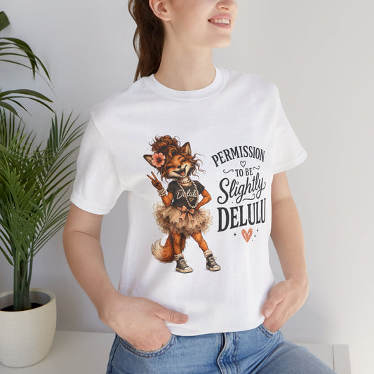 Permission to be... Delulu Unisex Jersey Short Sleeve Tee