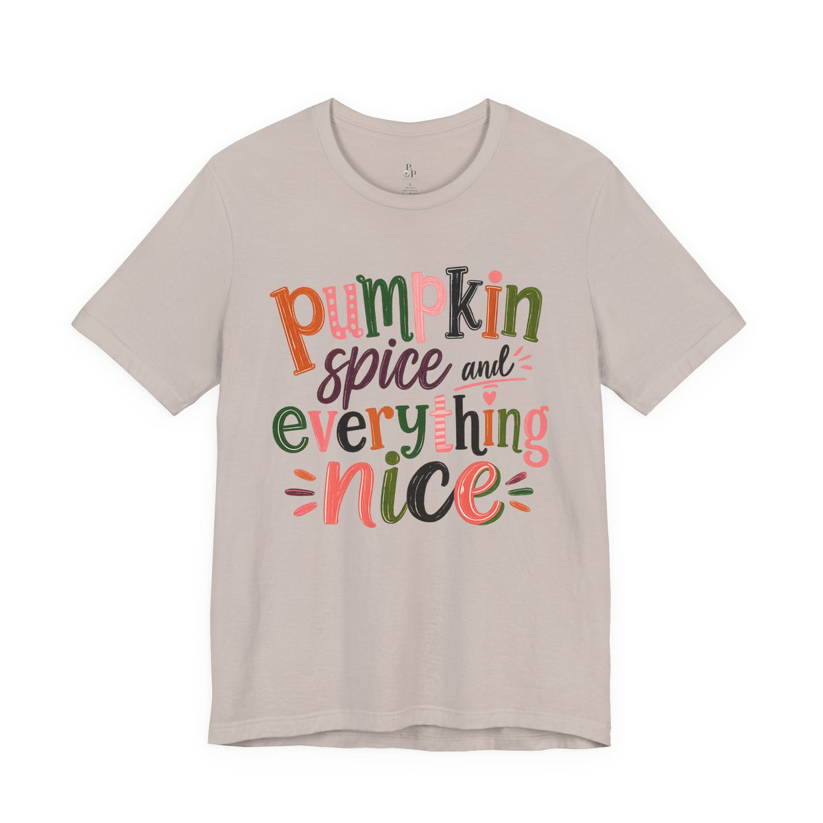 Pumpkin Spice and Everything Nice Tee