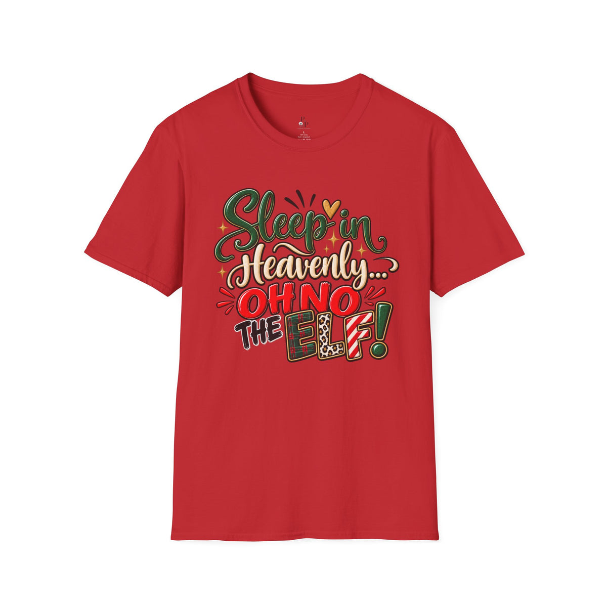 Sleep in Heavenly Peace Oh No the Elf T-Shirt