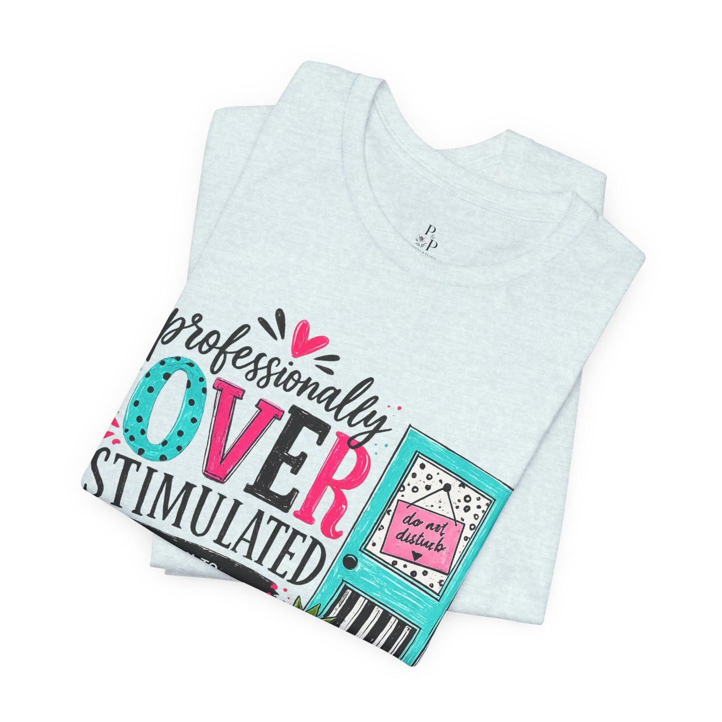 Overstimulated-Unisex Jersey Short Sleeve Tee
