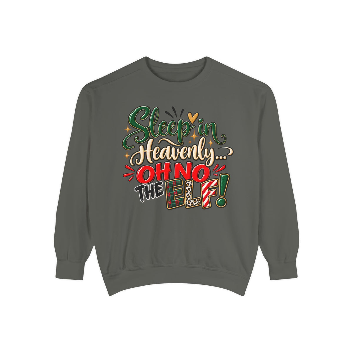 Sleep In Heavenly Oh No The Elf Christmas Sweatshirt