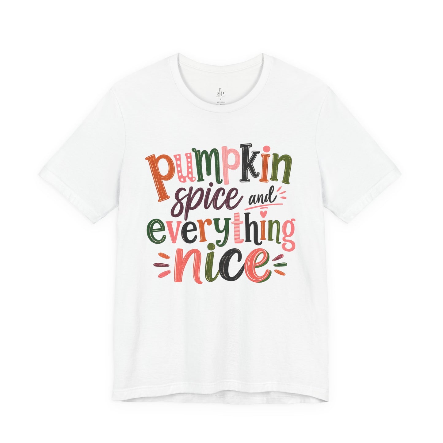 Pumpkin Spice and Everything Nice Tee