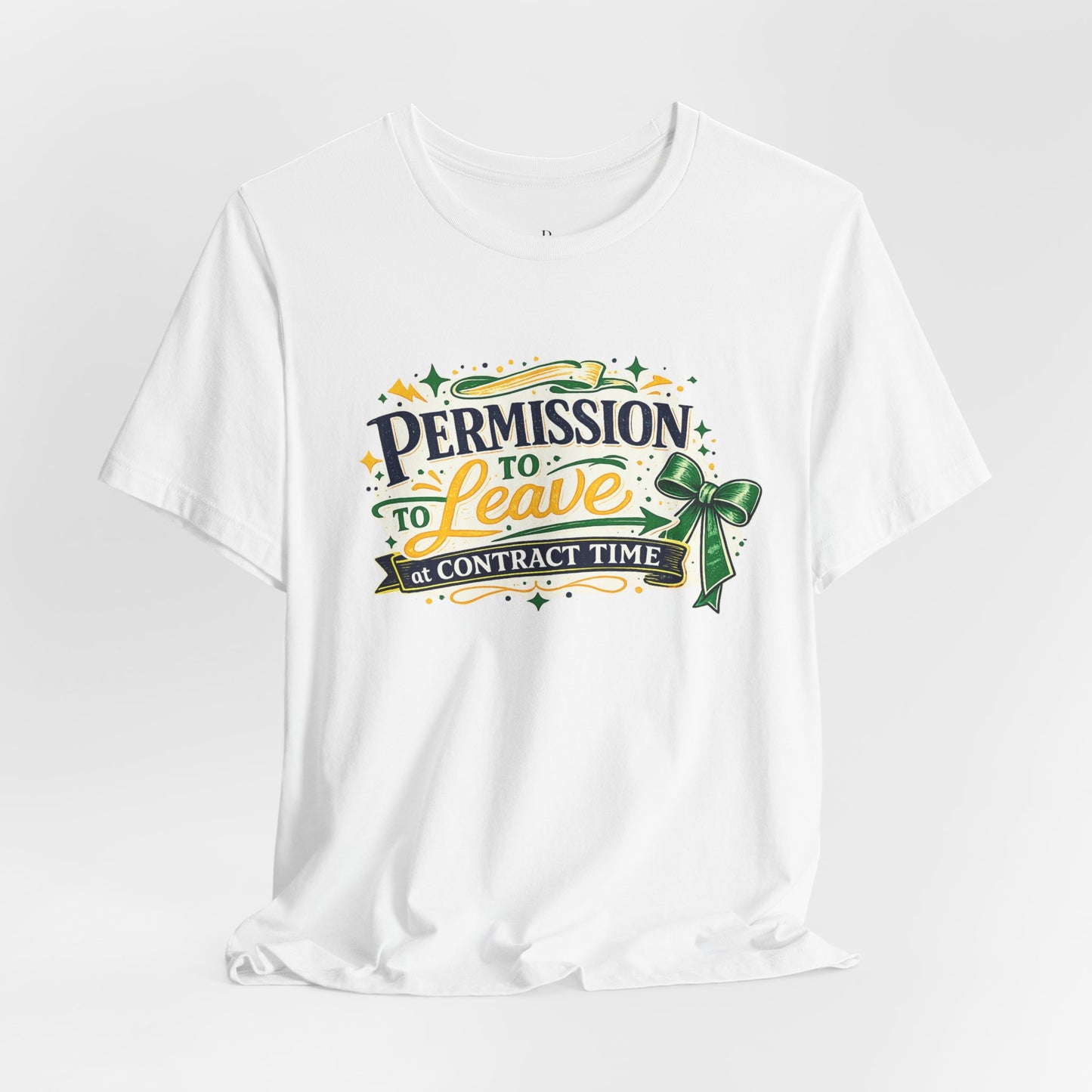 Permission to Leave - Unisex Jersey Short Sleeve Tee