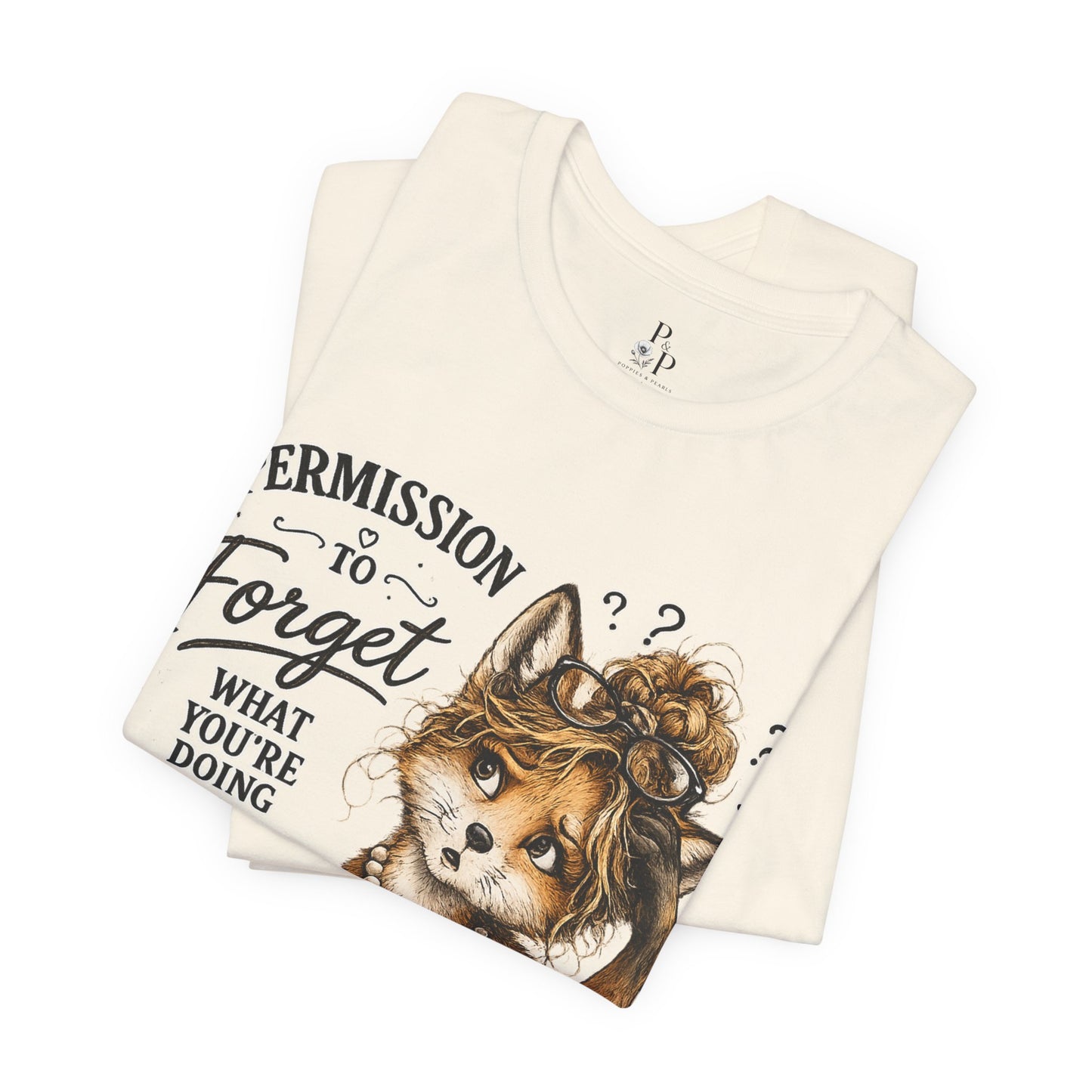 Permission to... Forget Unisex Jersey Short Sleeve Tee