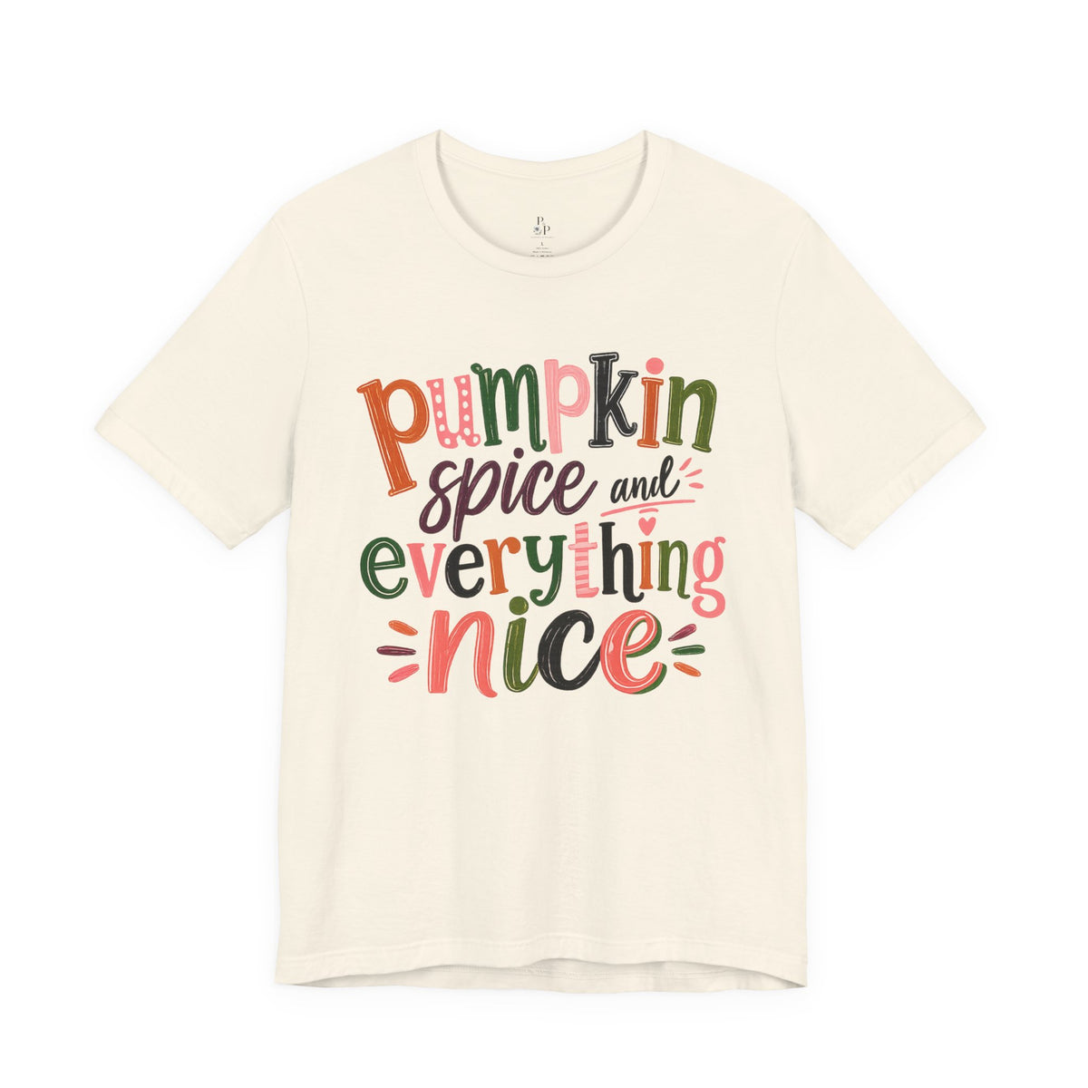 Pumpkin Spice and Everything Nice Tee
