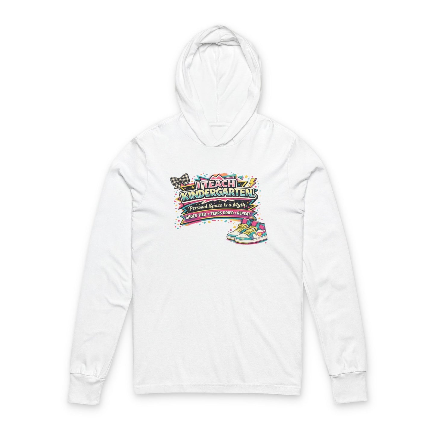 I teach Kindergarten - Unisex Hooded Long Sleeve Tee