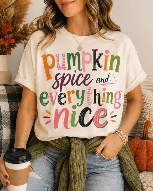Pumpkin Spice and Everything Nice Tee