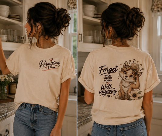 Cute Confused Fox Tee — “Forget What You’re Doing… Well Anyway” Graphic T-Shirt