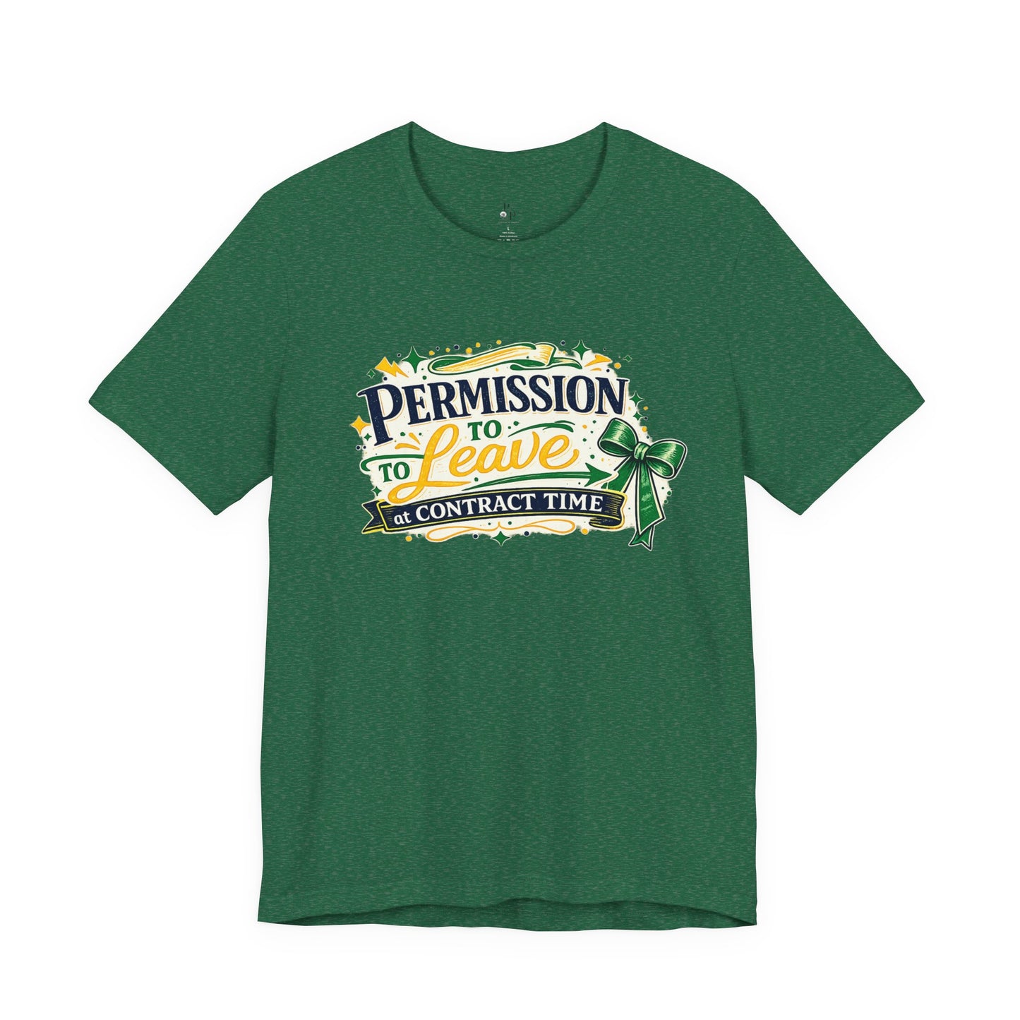 Permission to Leave - Unisex Jersey Short Sleeve Tee