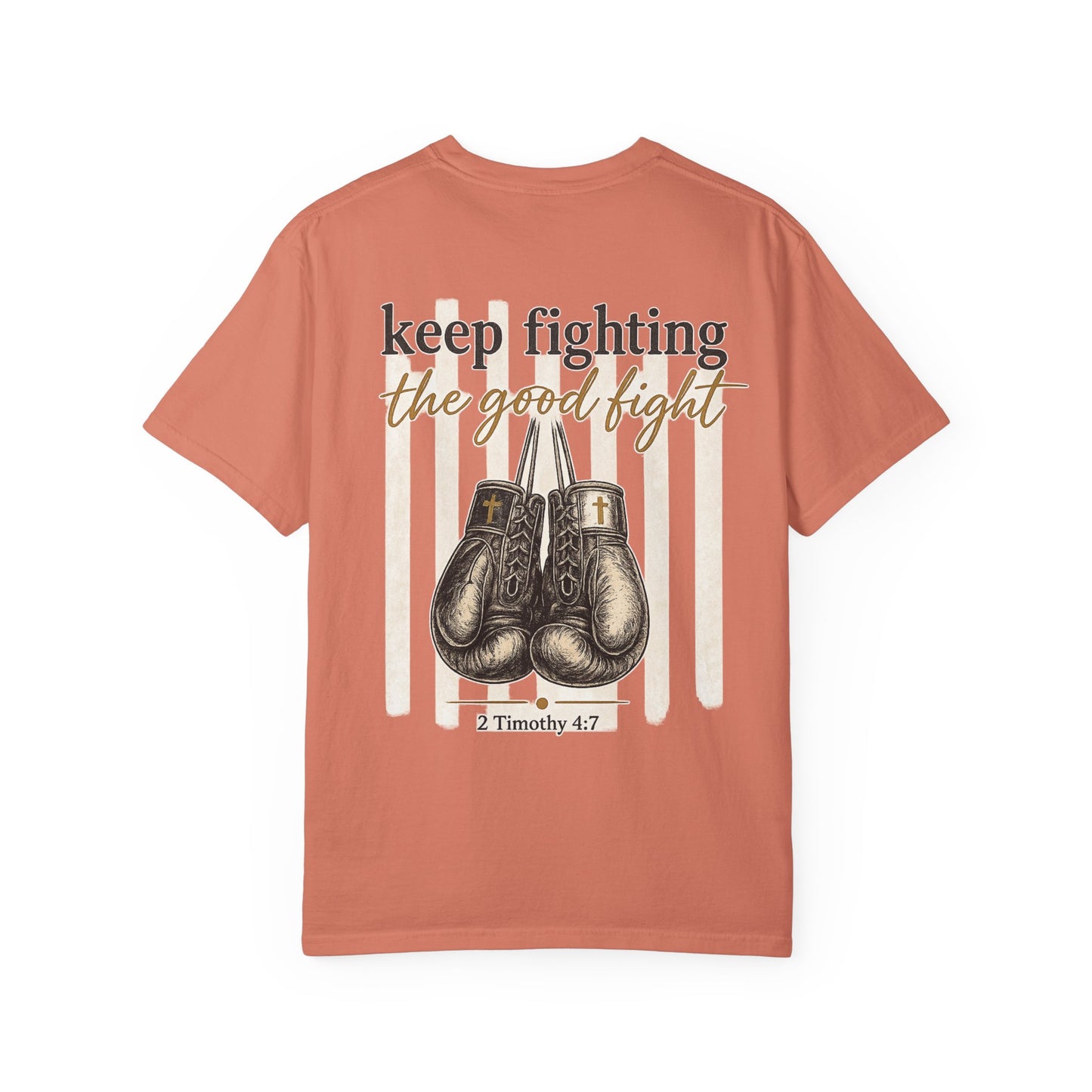 Fighting the Good Fight Grit & Grace collection -Unisex Garment-Dyed T-shirt