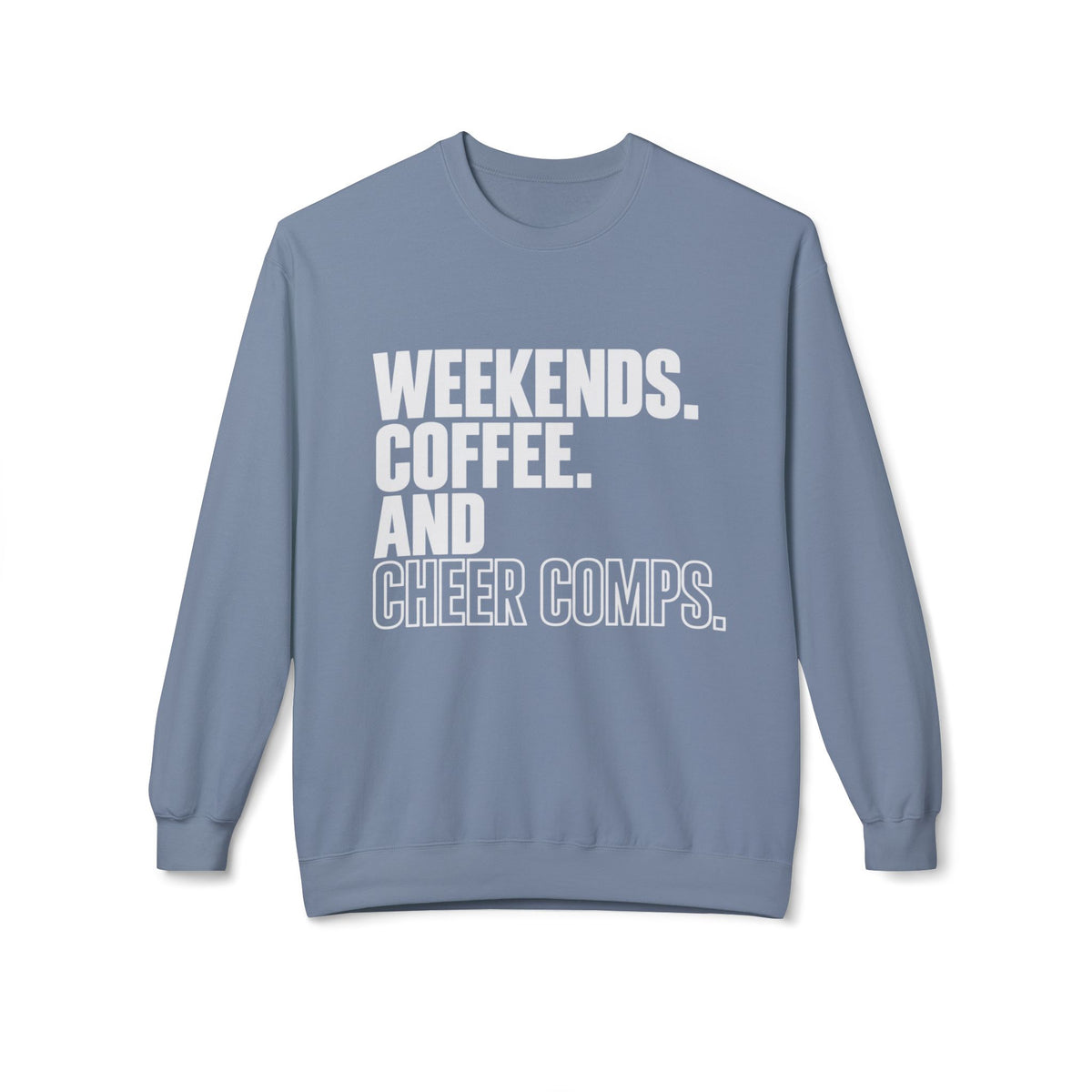 Cheer Comp Crewneck Sweatshirt — "Weekends. Coffee. And Cheer Comps." Team Spirit Pullover