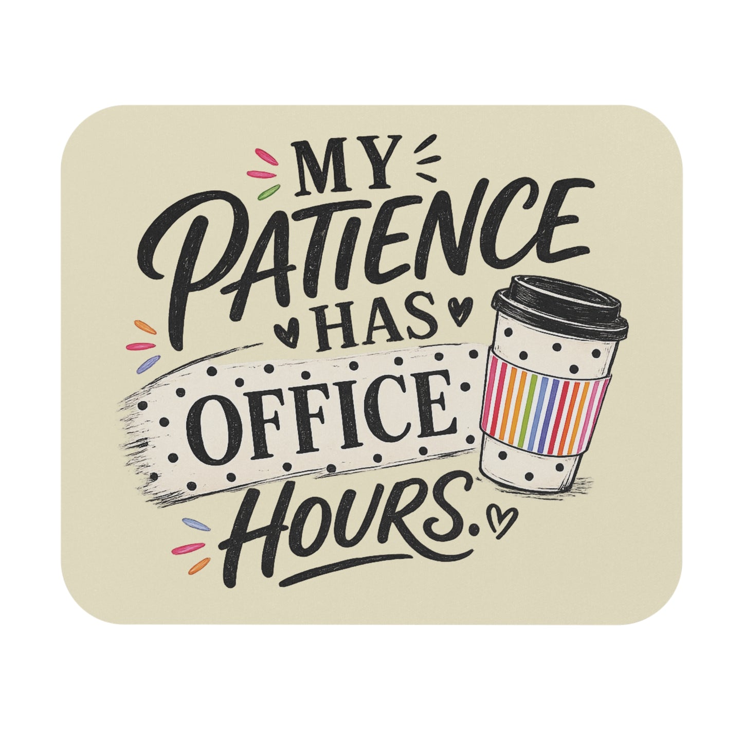 Office Hours -Mouse Pad (Rectangle)