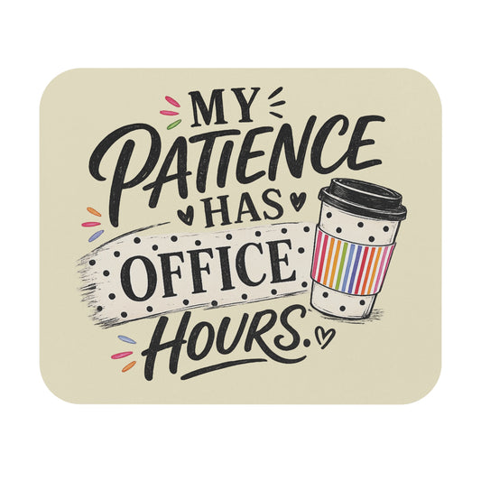 Office Hours -Mouse Pad (Rectangle)