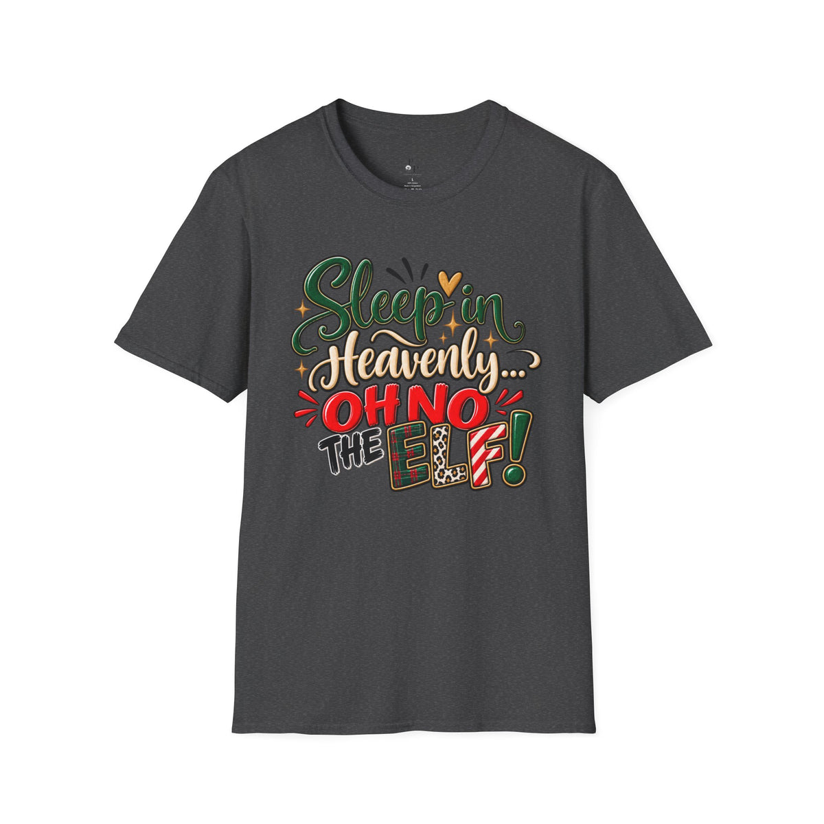 Sleep in Heavenly Peace Oh No the Elf T-Shirt