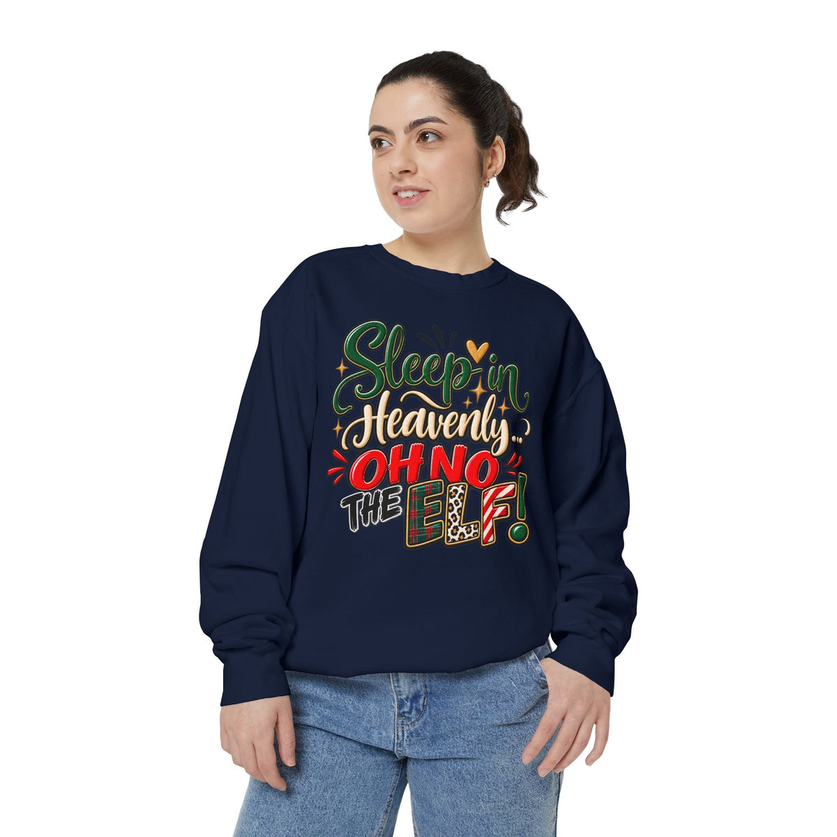 Sleep In Heavenly Oh No The Elf Christmas Sweatshirt
