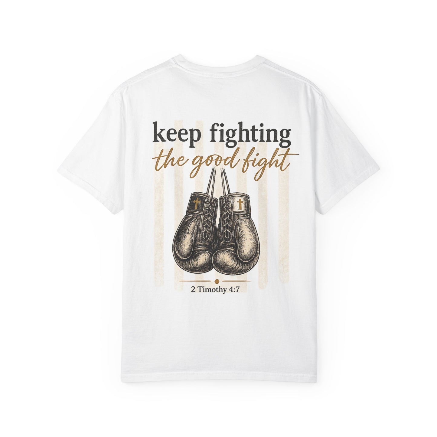 Fighting the Good Fight Grit & Grace collection -Unisex Garment-Dyed T-shirt