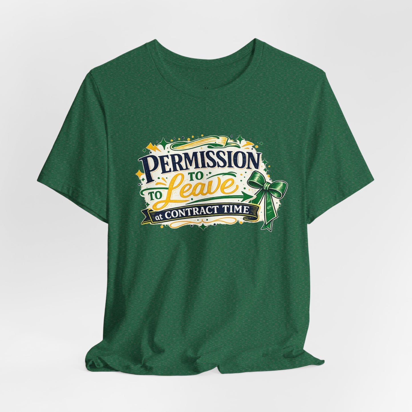 Permission to Leave - Unisex Jersey Short Sleeve Tee