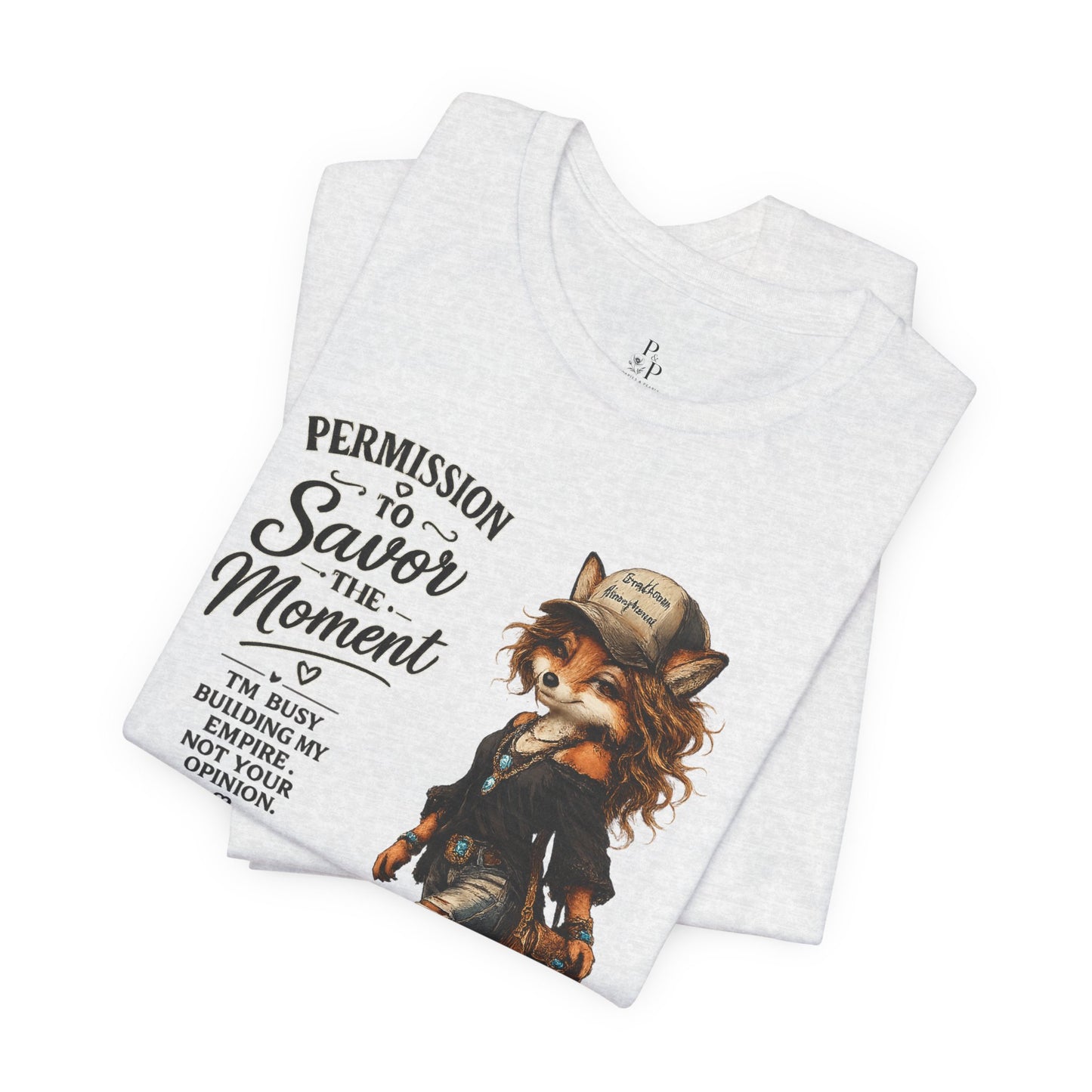 Permission to... Savor the MomentUnisex Jersey Short Sleeve Tee