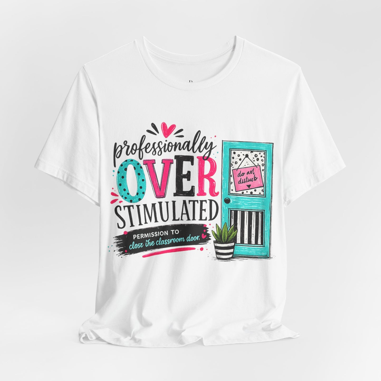 Overstimulated - Unisex Jersey Short Sleeve Tee