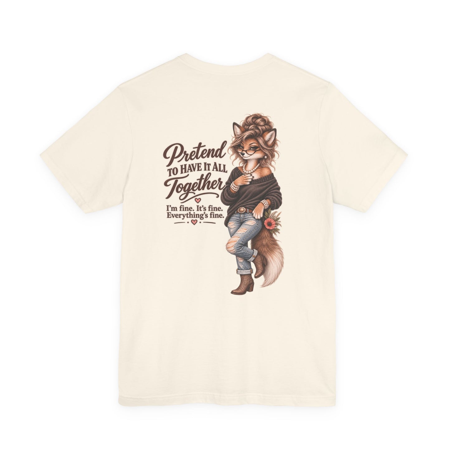 Permission to... The Everything's Fine Tee Unisex Jersey Short Sleeve Tee