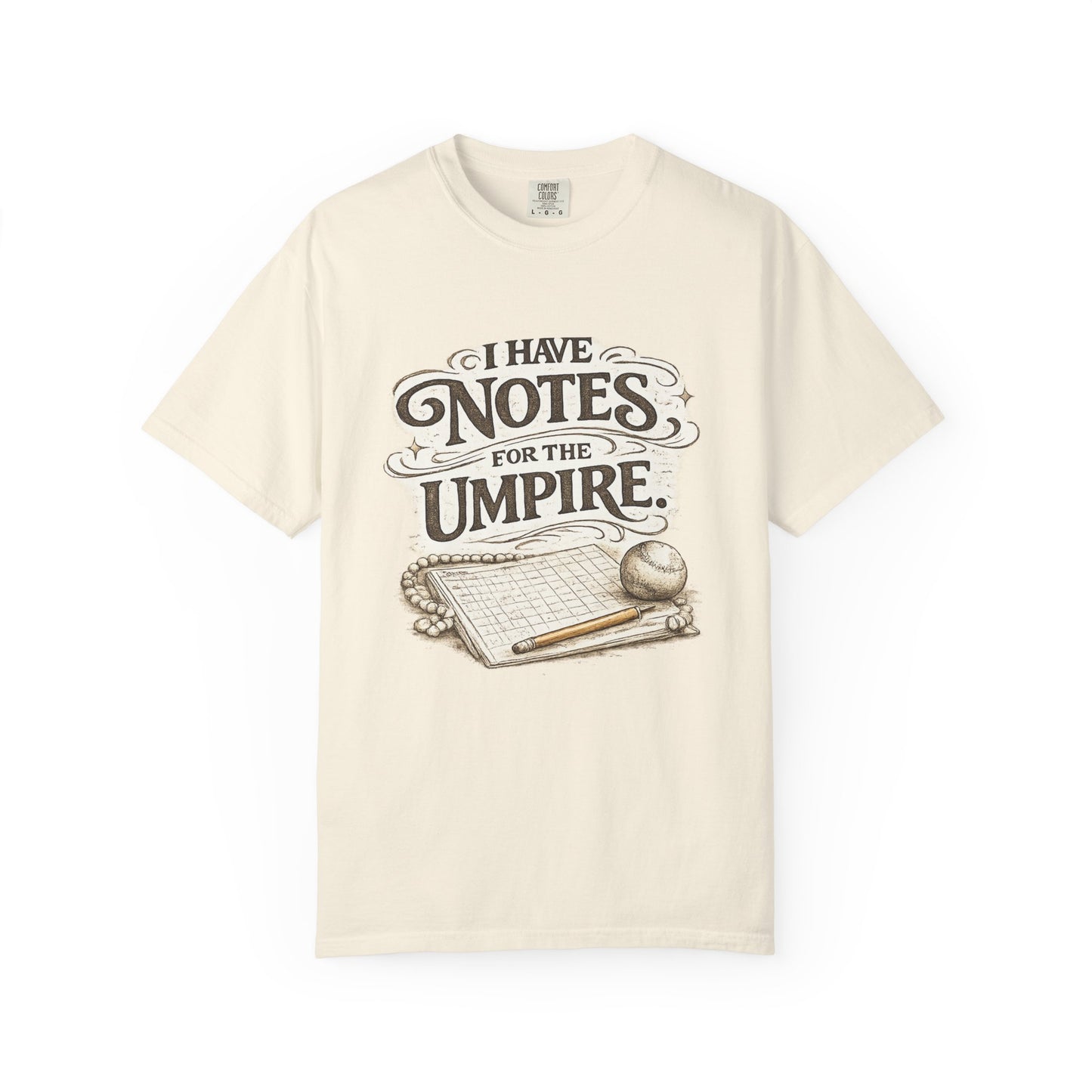 A note for the Umpire - Unisex Garment-Dyed T-shirt