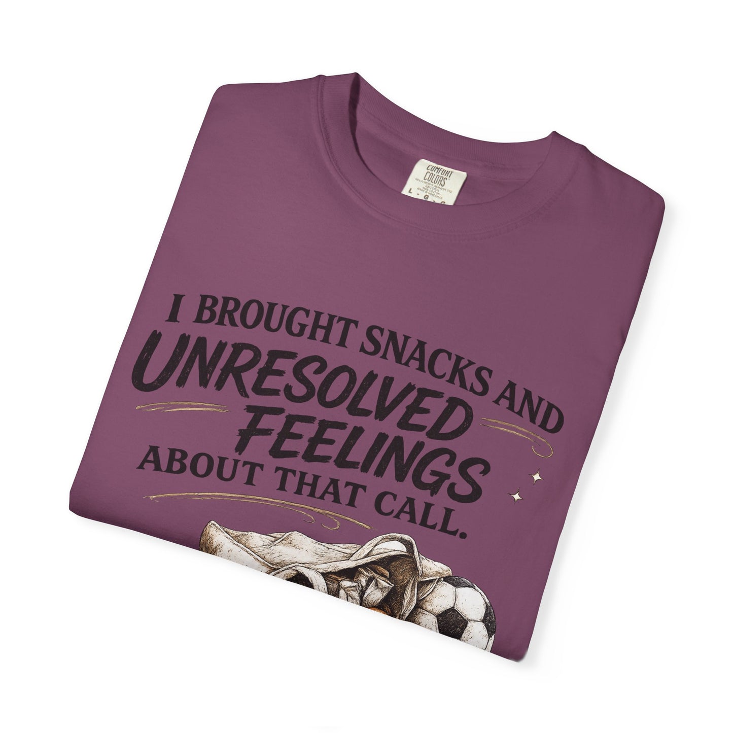 Unresolved Feelings- Unisex Garment-Dyed T-shirt