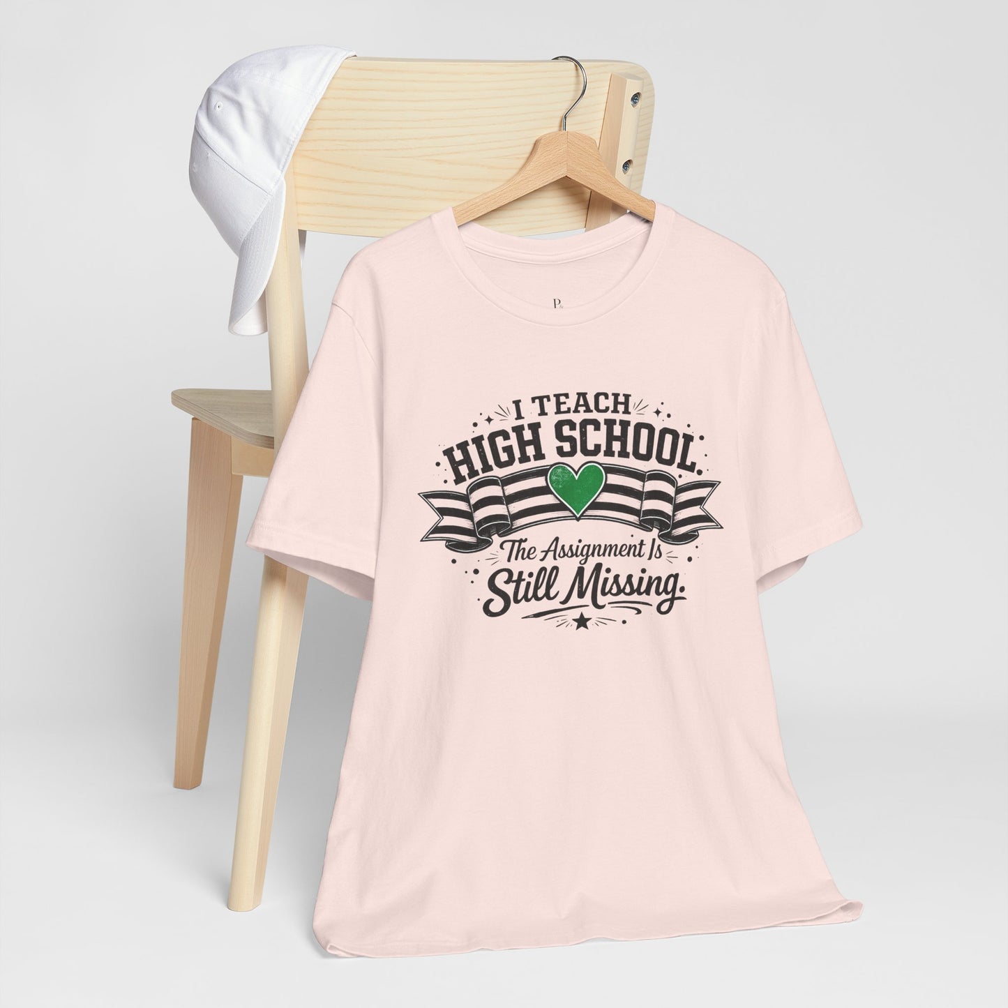 I Teach High School  Funny T-shirt Unisex Jersey Short Sleeve Tee
