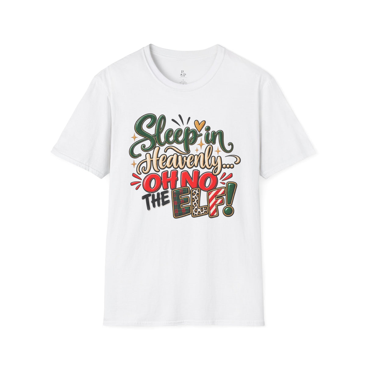 Sleep in Heavenly Peace Oh No the Elf T-Shirt